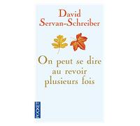 On peut se dire au revoir plusieurs fois