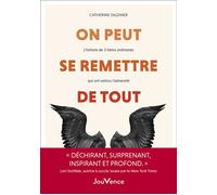 On peut se remettre de tout L’histoire de 5 héros ordinaires qui ont vaincu l’adversité - Catherine Gildiner - Jouvence - broché - Essai