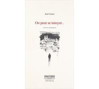 On Peut Se Tutoyer… Correa José (Auteur)