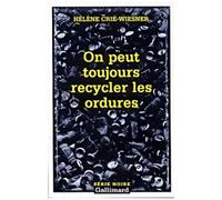 On Peut Toujours Recycler Les Ordures