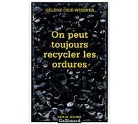 On Peut Toujours Recycler Les Ordures