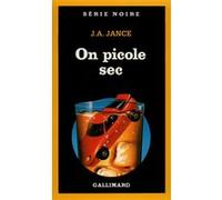 On picole sec J. A. Jance (Auteur), Simone Hilling (Traduction)