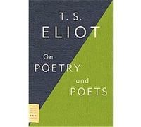 On Poetry and Poets T. S. Eliot (Auteur)