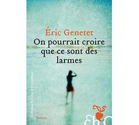On Pourrait Croire Que Ce Sont Des Larmes