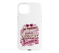 on Pourrait Faire Un Discours on Ne Devrait Pas Coque pour iPhone 15 Plus