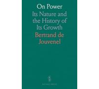 On Power: Its Nature and the History of Its Growth