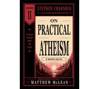 On Practical Atheism: Discourse II - In Modern English