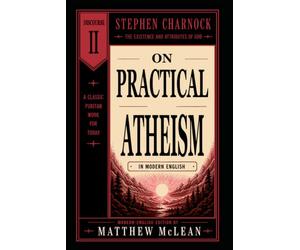 On Practical Atheism: Discourse II - In Modern English