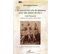 Carrier – On prend nos cris de détresse pour des éclats de rire – Lettres d'un poilu (1914-1916)