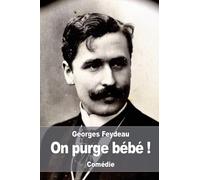 On purge bébé !