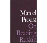 On Reading Ruskin Marcel Proust, Philip J. Wolfe, Richard Macksey (Auteur)
