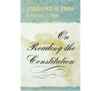 On Reading the Constitution Laurence H. Tribe, Michael C. Dorf (Auteur)