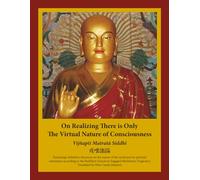 On Realizing There is Only the Virtual Nature of Consciousness: An English Translation of Xuánzàng's Vijñapti Matratā Siddhi