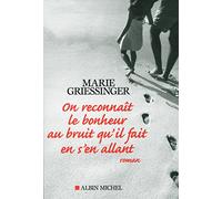 On reconnaît le bonheur au bruit qu'il fait en s'en allant