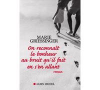 On reconnaît le bonheur au bruit qu'il fait en s'en allant