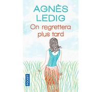 On regrettera plus tard