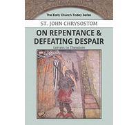 On Repentance & Defeating Despair: Letters To Theodore