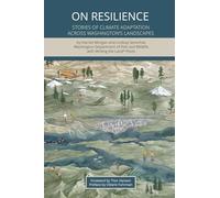 On Resilience: Stories of Climate Adaptation Across Washington's Landscapes