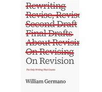 On Revision - William Germano - The University of Chicago Press - Livre en Anglais - Paperback William GermanoWilliam Germano (Auteur)