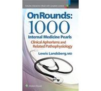 On Rounds: 1000 Internal Medicine Pearls (Paperback) Lewis Landsberg, (Auteur)