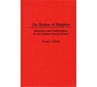 On Ruins of Empire, Contributions in Political Science Georgiy I. Mirsky (Auteur)