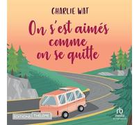 On s’est aimés comme on se quitte - Rémy Wibaut - EDITIONS THÉLÈME - Livre audio - Livre