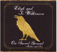 Eligh & Jo Wilkinson - On Sacred Ground Mother..