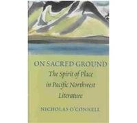 On Sacred Ground Nicholas O'Connell (Auteur)