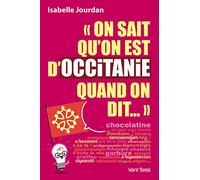 "On sait qu'on est d'Occitanie quand on dit..."