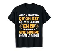 on Sait qu'on est Le Meilleur Chef Super Chef équipe T-Shirt