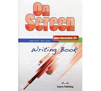 On Screen Upper-Intermediate B2+ Writing Book