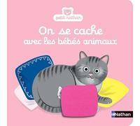 Aurélie Guillerey (Illustration) – On se cache avec les bébés animaux – Coucou/caché – Nathan