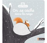 On se cache dans la neige – Livre d'éveil à toucher dès 6 mois – Nathan