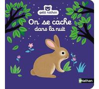 On se cache dans la nuit - livre d'éveil - Dès 6 mois