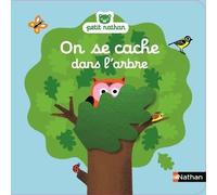 On se cache dans l'arbre - Aurélie Guillerey - Nathan - cartonné - Album éveil dès la naissance