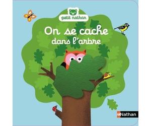 On se cache dans l'arbre - Aurélie Guillerey - Nathan - cartonné - Album éveil dès la naissance