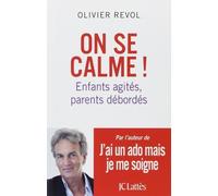 On se calme ! de Olivier Revol (4 septembre 2013) Broché