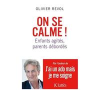 On Se Calme ! - Enfants Agités, Parents Débordés