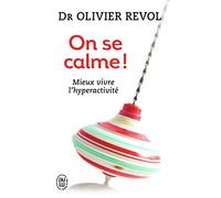On Se Calme ! - Mieux Vivre L'hyperactivité