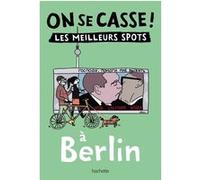 Collectif – On se casse ! Les meilleurs spots à Berlin – Broché