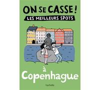 On se casse ! Les meilleurs spots à Copenhague - Collectif - Hachette Tourisme Guides - broché - Guide