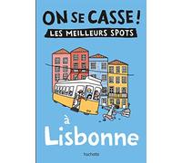 On se casse ! Les meilleurs spots à Lisbonne