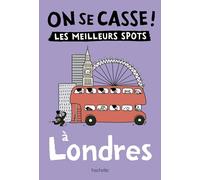 On se casse ! Les meilleurs spots à Londres