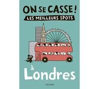 On se casse ! Les meilleurs spots à Londres - Collectif - Hachette Tourisme Guides - broché - Guide