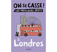 On se casse ! Les meilleurs spots à Londres - Collectif - Hachette Tourisme Guides - broché - Guide