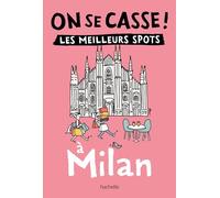 Collectif – On se casse ! Les meilleurs spots à Milan – Le Routard – Broché