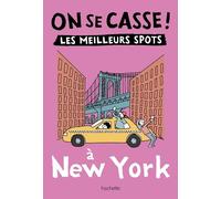 Collectif – On se casse ! Les meilleurs spots à New York – Broché