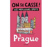 On se casse ! Les meilleurs spots à Prague - Collectif - Hachette Tourisme Guides - broché - Guide
