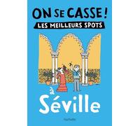 Collectif – On se casse ! Les meilleurs spots à Séville – Broché