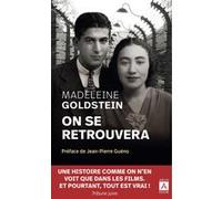 On se retrouvera Madeleine Goldstein (Auteur), Serge Filippini (Contributions), Jean-Pierre Guéno (Préface)